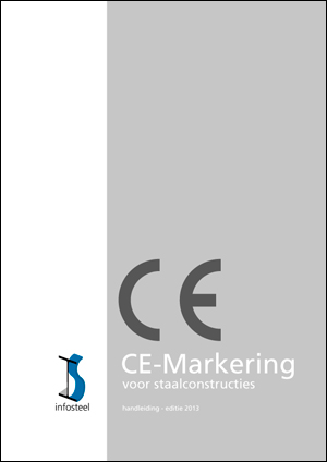 CE-markering voor staalconstructies - Handleiding CE-markering voor staalconstructies - Handleiding